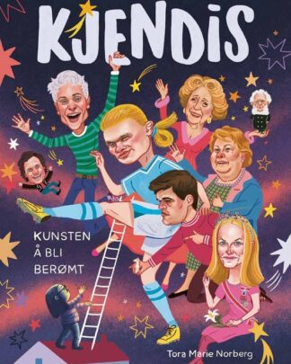 KJENDIS - KUNSTEN Å BLI BERØMT - nyhet!